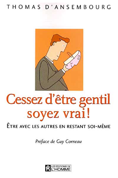 Cessez d'être gentils, soyez vrais
