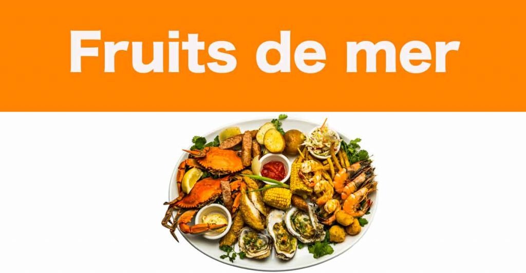 Les fruits de mer